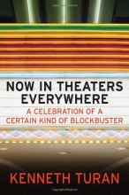 Cover art for Now in Theaters Everywhere: A Celebration of a Certain Kind of Blockbuster