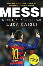 Cover art for Messi - 2017 Updated Edition: More Than a Superstar
