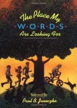 Cover art for The Place My Words Are Looking For : What Poets Say About and Through Their Work