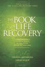 Cover art for The Book of Life Recovery: Inspiring Stories and Biblical Wisdom for Your Journey through the Twelve Steps