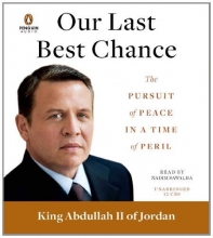 Cover art for Our Last Best Chance: The Pursuit of Peace in a Time of Peril