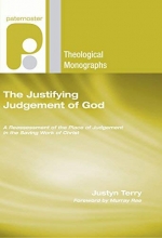 Cover art for The Justifying Judgement of God: A Reassessment of the Place of Judgement in the Saving Work of Christ (Paternoster Theological Monographs)