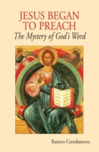 Cover art for Jesus Began to Preach: The Mystery of God's Word