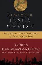 Cover art for Remember Jesus Christ: Responding to the Challenges of Faith in Our Time