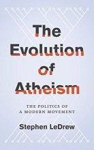 Cover art for The Evolution of Atheism: The Politics of a Modern Movement