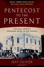 Cover art for Pentecost To Present-Book 3: Worldwide Revivals And Renewals: The Enduring Work Of The Holy Spirit In The Church