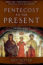 Cover art for Pentecost To The Present: The Holy Spirit's Enduring Work In The Church-Book 1: Early Prophetic And Spiritual Gifts Movements