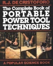 Cover art for The Complete Book of Portable Power Tool Techniques (Popular science)