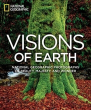 Cover art for Visions of Earth: National Geographic Photographs of Beauty, Majesty, and Wonder (National Geographic Collectors Series)