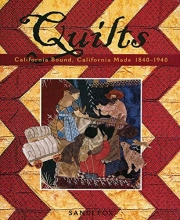 Cover art for Quilts: California Bound, California Made, 18401940