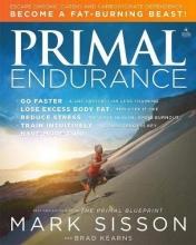 Cover art for Primal Endurance: Escape chronic cardio and carbohydrate dependency and become a fat burning beast!