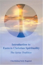 Cover art for Introduction to Eastern Christian Spirituality: The Syriac Tradition