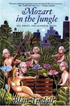 Cover art for Mozart in the Jungle: Sex, Drugs, and Classical Music
