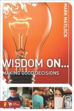 Cover art for Wisdom On ... Making Good Decisions (invert)