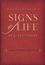 Cover art for David Jeremiah's Signs of Life New Testament: Pursuing Authentic Christianity
