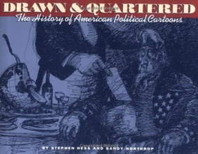 Cover art for Drawn & Quartered: The History of American Political Cartoons