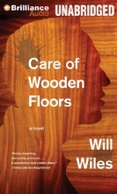 Cover art for Care of Wooden Floors: A Novel