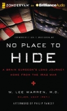 Cover art for No Place to Hide: A Brain Surgeon's Long Journey Home from the Iraq War