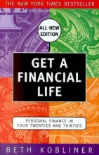 Cover art for Get a Financial Life: Personal Finance in Your Twenties and Thirties
