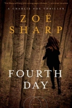 Cover art for Fourth Day: A Charlie Fox Thriller (Charlie Fox Thrillers)