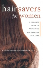 Cover art for Hair Savers for Women: A Complete Guide to Preventing and Treating Hair Loss
