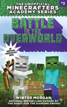 Cover art for Battle in the Overworld: The Unofficial Minecrafters Academy Series, Book Three
