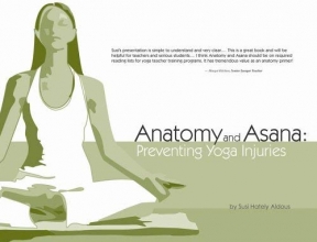 Cover art for Anatomy and Asana: Preventing Yoga Injuries