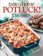 Cover art for Taste of Home: Potluck!: 336 Crowd-Pleasing Favorites for Easy Entertaining (Taste of Home/Reader's Digest)