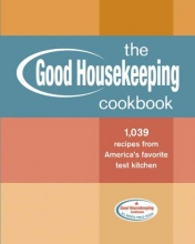 Cover art for The Good Housekeeping Cookbook: 1,039 Recipes from America's Favorite Test Kitchen