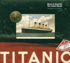 Cover art for Titanic: Music As Heard On The Fateful Voyage