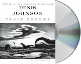 Cover art for Train Dreams: A Novella