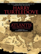Cover art for Atlantis and Other Places: Stories of Alternate History