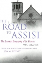 Cover art for The Road To Assisi: The Essential Biography Of St. Francis
