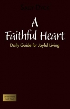 Cover art for A Faithful Heart: Daily Guide for Joyful Living