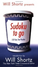 Cover art for Will Shortz Presents Sudoku To Go: 150 Fast, Fun Puzzles