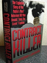 Cover art for Contract Killer: The Explosive Story of the Mafia's Most Notorious Hitman Donald "Tony the Greek" Frankos