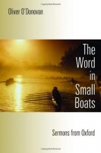 Cover art for The Word in Small Boats: Sermons from Oxford