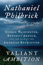 Cover art for Valiant Ambition: George Washington, Benedict Arnold, and the Fate of the American Revolution