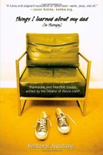 Cover art for Things I Learned About My Dad: Humorous and Heartfelt Essays, edited by the creator of dooce.com