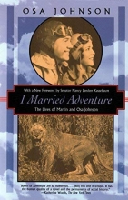 Cover art for I Married Adventure: The Lives of Martin and Osa Johnson (Kodansha Globe)