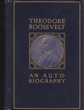 Cover art for Theodore Roosevelt: An Autobiography with Illustrations