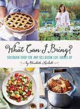 Cover art for What Can I Bring?: Southern Food for Any Occasion Life Serves Up