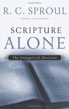 Cover art for Scripture Alone: The Evangelical Doctrine (R. C. Sproul Library)
