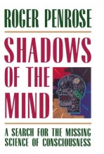 Cover art for Shadows of the Mind: A Search for the Missing Science of Consciousness