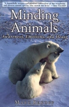 Cover art for Minding Animals: Awareness, Emotions, and Heart