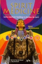 Cover art for Spirit Medicine: Native American Teachings to Awaken the Spirit