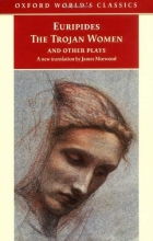 Cover art for The Trojan Women and Other Plays (Oxford World's Classics)