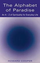 Cover art for The Alphabet of Paradise: An AZ of Spirituality for Everyday Life