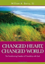 Cover art for Changed Heart, Changed World: The Transforming Freedom of Friendship with God