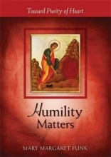 Cover art for Humility Matters: Toward Purity of Heart (The Matters Series)